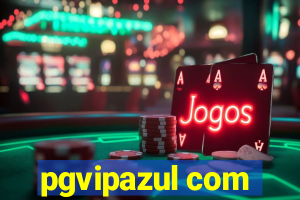 pgvipazul com